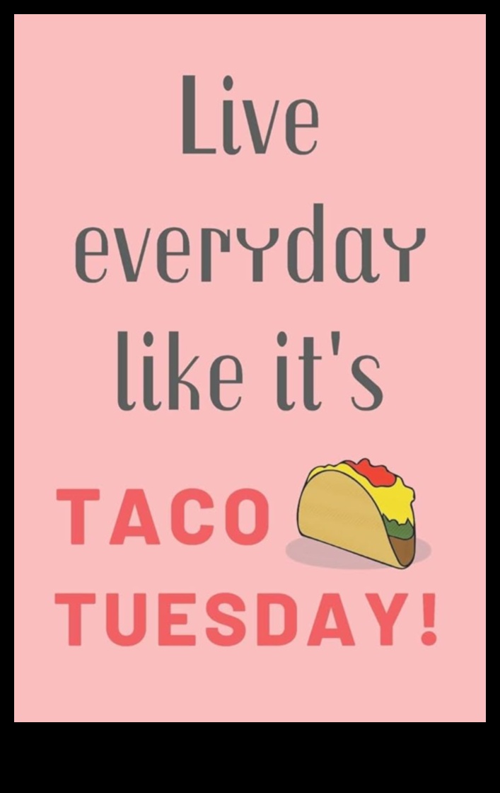 Taco Tuesday Every Day: Dezlănțuirea deliciilor mexicane