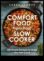 Culinary Comfort Zone Slow Cooker Bliss pentru fiecare gust